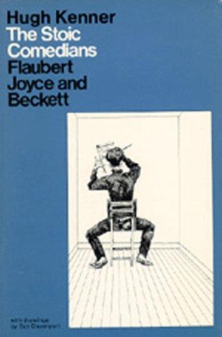 The stoic comedians, Flaubert, Joyce, and Beckett