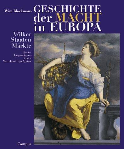 Geschichte der Macht in Europa. Völker, Staaten, Märkte