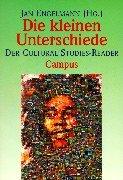 Die kleinen Unterschiede. Der Cultural Studies- Reader