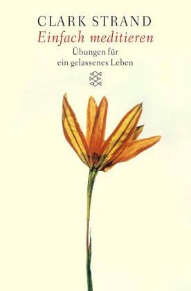 Einfach meditieren. Sonderausgabe. Übungen für ein gelassenes Leben