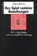 Das Spiel sozialer Beziehungen. NLP und die Struktur zwischenmenschlicher Erfahrung