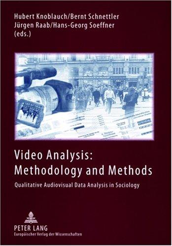 Video Analysis : Methodology and Methods