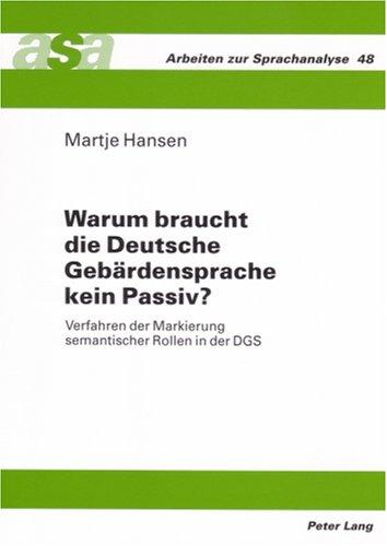 Warum Braucht Die Deutsche Gebardensprache Kein Passiv?