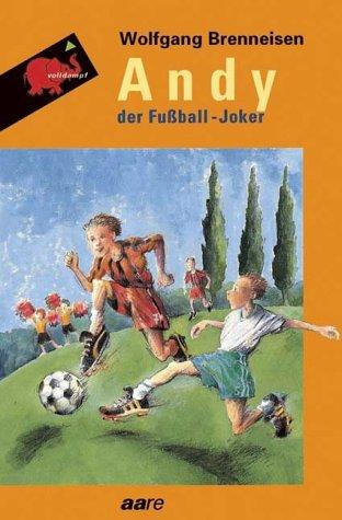 Andy, der Fußball- Joker.
