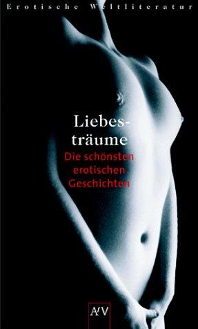 Liebesträume. Erotisches zur Nacht