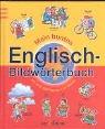 Mein buntes Englisch- Bildwörterbuch