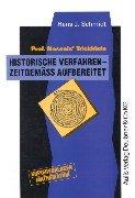 Historische Verfahren - zeitgemäß aufbereitet. Prof. Nosenix Trickkiste.