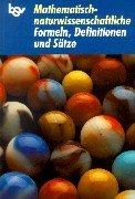 Mathematisch-naturwissenschaftliche Formeln, Definitionen und Stze. Mathematik, Physik, Chemie. (Lernmaterialien)
