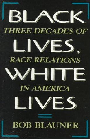 Black Lives, White Lives