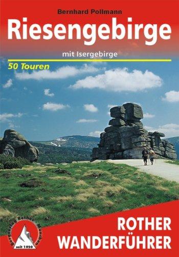 Riesengebirge mit Isergebirge. Rother Wanderführer. 50 ausgewählte Wanderungen