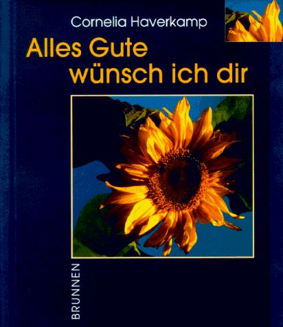 Alles Gute wünsch ich dir
