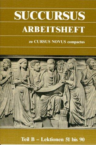 Cursus Novus Compactus. Succursus. Arbeitsheft B.