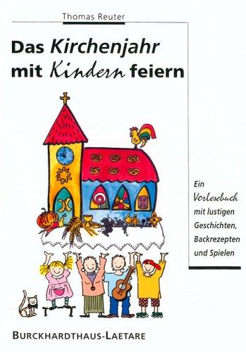 Das Kirchenjahr mit Kindern feiern