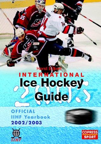 International Ice Hockey Guide 2003. Official IIHF Yearbook 2002/2003