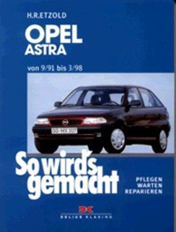 So wird's gemacht, Bd.78, Opel Astra von 9/91 bis 3/98