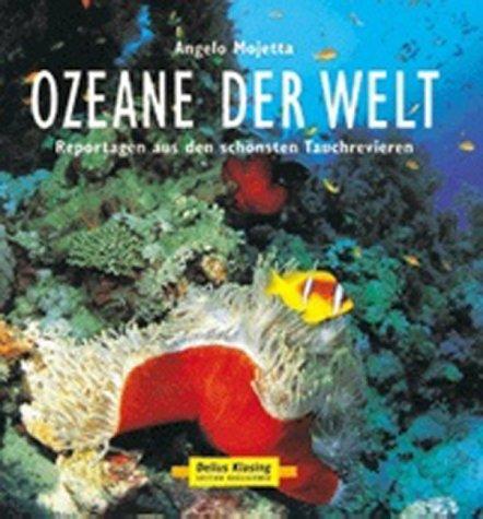 Ozeane der Welt. Sonderausgabe. Reportagen aus den schönsten Tauchrevieren