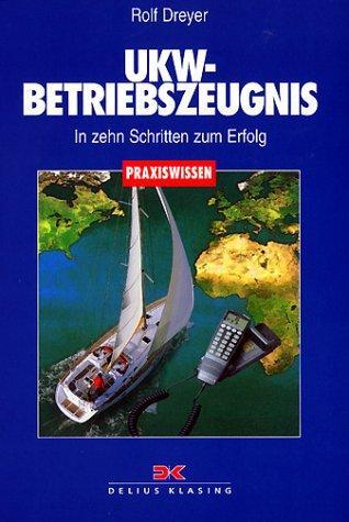 UKW- Betriebszeugnis. In zehn Schritten zum Erfolg