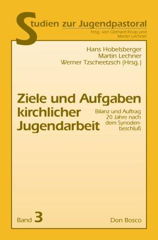 Ziele und Aufgaben kirchlicher Jugendarbeit