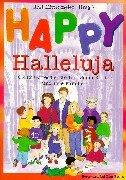 Happy Halleluja. 2 x 12 Gottesdienste für kleine Kinder und ihre Familien