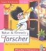 Natur- und Himmelsforscher. Was Kinder wissen wollen