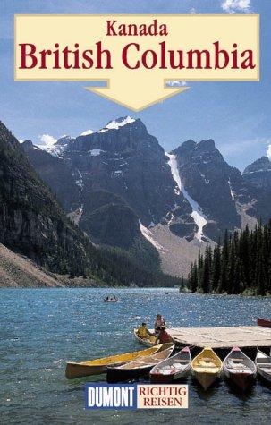 Kanada, British Columbia. Richtig reisen