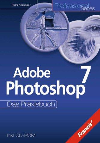 Photoshop 7. Das Praxisbuch