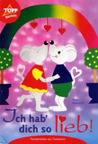 Ich hab' dich so lieb! Fensterbilder aus Tonkarton