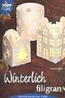 Winterlich filigran. Papierdekorationen ganz in Weiß