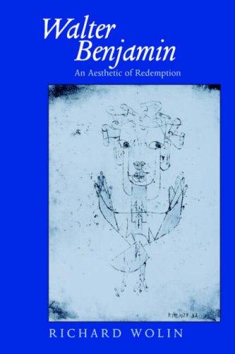 Walter Benjamin, an aesthetic of redemption