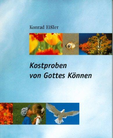 Kostproben von Gottes Können