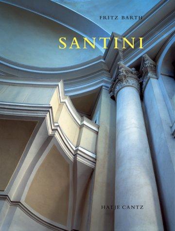 Santini 1677-1723. Ein Baumeister des Barock in BÃ¶hmen