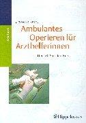 Ambulantes Operieren für Arzthelferinnen. Der 120- Stunden- Kurs