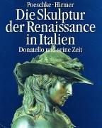 Die Skulptur der Renaissance in Italien