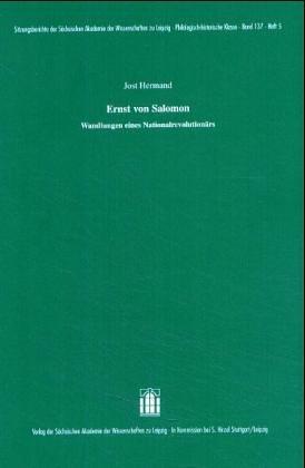 Ernst von Salomon. Wandlungen eines Nationalrevolutionärs