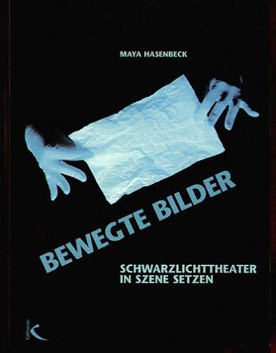 Bewegte Bilder. Schwarzlichttheater in Szene setzen