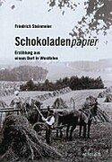 Schokoladenpapier. Erzählungen aus einem Dorf in Westfalen