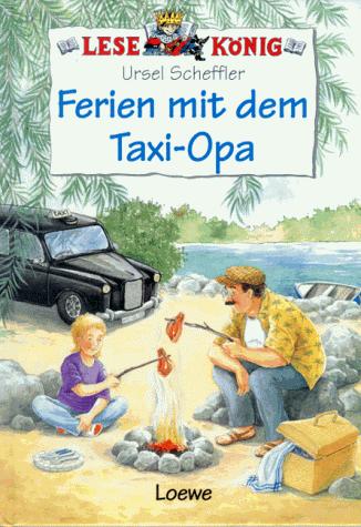Lesekönig. Ferien mit dem Taxi- Opa.