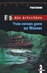 die detektive. Tote reisen gern zu Wasser.