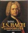 Johann Sebastian Bach. Lebensbilder