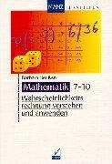 Marthematik 7-10. Wahrscheinlichkeitsrechnung verstehen und anwenden. Inkl. Lösungen. ( Verstehen).
