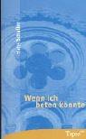 Wenn ich beten könnte