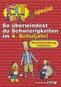 Fit für die Schule, So überwindest du Schwierigkeiten im 4. Schuljahr, Rechtschreibung trainieren, neue Rechtschreibung