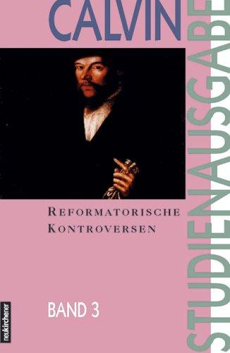 Studienausgabe, 10 Bde., Bd.3, Reformatorische Kontroversen