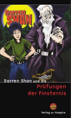 Darren Shan 05 und die Prüfungen der Finsternis