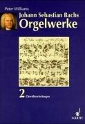 Johann Sebastian Bachs Orgelwerke, 3 Bde., Bd.2, Choralbearbeitungen
