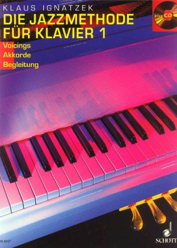 Die Jazzmethode für Klavier 1. Mit CD. Voicings, Akkorde, Begleitung