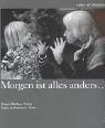 Morgen Ist Alles Anders...