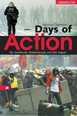 Days of Action. Die neoliberale Globalisierung und ihre Gegner