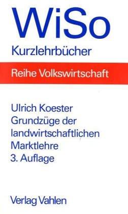 Grundzüge der landwirtschaftlichen Marktlehre.