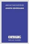 Logistik- Controlling. Von der Produktivität zum Prozess